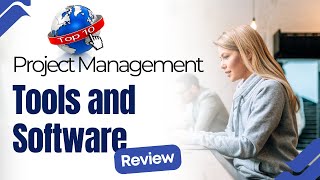 Top Project Management Software and Tools  How to Effectively Use Project Management Tools [upl. by Jessen]