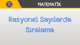 Rasyonel Sayılarda Sıralama [upl. by Hosbein]