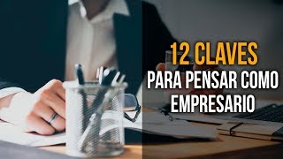 12 Claves para desarrollar una Mentalidad Emprendedora 🧠 [upl. by Cates]