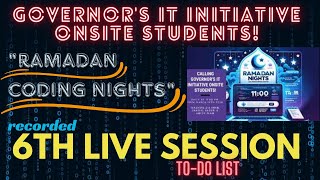 6th Live Session complete lecture  Ramadan Coding Nights  Recorded  Governor IT Initiative [upl. by Betz]