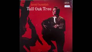 Dorsey Burnettes Tall Oak Tree  Full Album [upl. by Tandie]