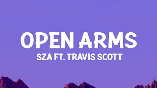 SZA  Open Arms Lyric ft Travis Scott [upl. by Langbehn51]