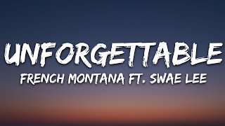 French Montana  Unforgettable Lyrics ft Swae Lee [upl. by Tse508]