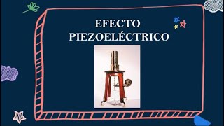 Efecto Piezoeléctrico [upl. by Bannister]