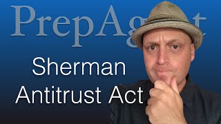 The Sherman Antitrust Act  Real Estate Exam Prep [upl. by Schinica696]