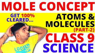 MOLE CONCEPT EASY EXPLANATION IN SIMPLE WORDS  ATOMS AND MOLECULES PART 2  CLASS 9 CBSE SCIENCE [upl. by Enymsaj]