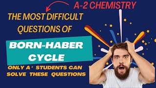 Most Difficult Examples of BornHaber Cycle and Hess cycle past paper questions of A2 Chemistry [upl. by Lleuqar]