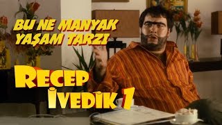 Bu Ne Manyak Yaşam Tarzı  Recep İvedik 1 [upl. by Shaeffer]