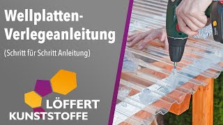 So montieren Sie Wellplatten Schritt für Schritt Anleitung [upl. by Norvun238]