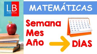 De SEMANA MES y AÑO a DÍAS Unidades de TIEMPO para niños ✔👩‍🏫 PRIMARIA [upl. by Latoya355]