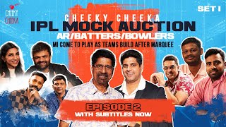 MI Come to Play as Teams Build after Marquee  EPISODE 02  THE CHEEKY CHEEKA IPL MOCK AUCTION [upl. by Oah]