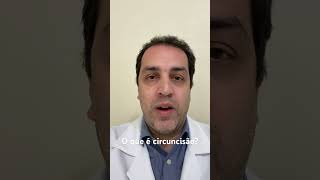 O que é circuncisão Dr Fernando Leone urologista circuncisao postectomia fimose [upl. by Irihs]