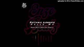 Rhythmic Elements  Hello Mr Enzo beatz Amapiano Remix [upl. by Cordy]