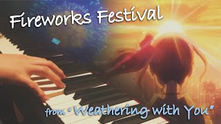 Fireworks Festival  Weathering with You  digital piano orchestrated cover [upl. by Nabi]