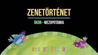 Zenetörténet  Az ókori Mezopotámia [upl. by Welbie]