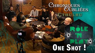 CHRONIQUES OUBLIÉES CTHULHU  One Shot Rôlen Play avec MaximeChattam et mythixTrinity [upl. by Anaujat]