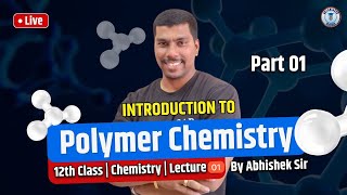 Polymer Chemistry  Class12th  Part 1  Chemistry  Dnyansagar Classes  Abhishek Sir [upl. by Alleunam116]