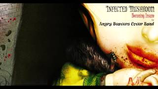 Infected Mushroom – Becoming Insane cover by Angry Beavers Cover Band [upl. by Delora560]