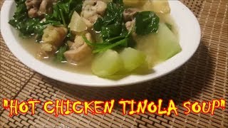 Chicken Tinola Hot Soup TINOLANG MANOK [upl. by Baugh]