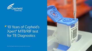 Looking Back at the 10Year Anniversary of Cepheids Revolutionary Xpert MTBRIF Test [upl. by Zetnas]