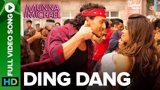 Ding Dang Full Video Song  Munna Michael  Tiger Shroff amp Nidhhi Agerwal [upl. by Vivyanne]