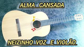 Alma cansada Voz e violão [upl. by Alanna771]