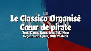 Le Classico Organisé  Cœur de pirate ParolesLyrics [upl. by Hy]