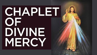 The Chaplet to Divine Mercy  Complete [upl. by Josee]