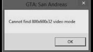 Como resolver o bug do GTA SA que quando tenta entrar nele aparece Cannot find 800x600x32 video mode [upl. by Risay]