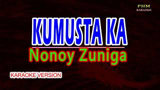 ♫ Kumusta Ka  Nonoy Zuniga ♫ KARAOKE VERSION ♫ [upl. by Meagher350]