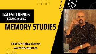 Memory Studies  Latest Trends in Humanities Research profdrrajasekaran [upl. by Crosley398]