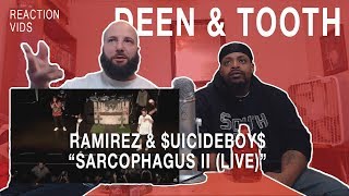 Ramirez amp Suicide Boys quotSarcophagus IIquot Live  Deen amp Tooth Reaction [upl. by Wright73]