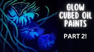 More GlowInTheDark Paintings with Glow Cubed Oil Paints [upl. by Scrivens]