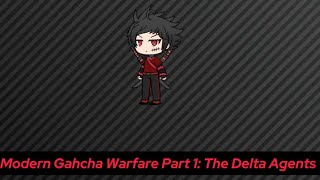 Modern Gahcha Warfare Part 1 The Delta Agents  Gahcha Life Animation [upl. by Ahlgren]