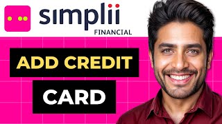 How To Add Credit Card in Simplii Financial Full Guide [upl. by Nabalas434]