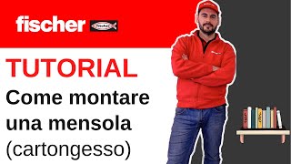 Come appendere una mensola a scomparsa sul cartongessoTutorial facile fai da te fischer tutorial [upl. by Adneral]