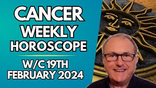 Cancer Horoscope Weekly Astrology from 19th February 2024 [upl. by Yensehc]