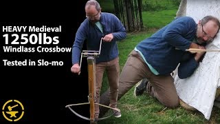 HEAVY Medieval 1250lbs Windlass Crossbow  TESTED in SloMo [upl. by Dennett]