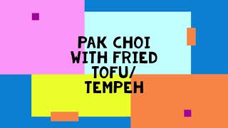 Pak Choi with fried TofuTempeh  easy sophisticated vegan and delicious [upl. by Alomeda]