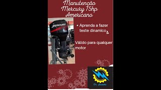 APRENDA A REALIZAR TESTE DINÂMICO MOTOR DE POPA IDENTIFICANDO CILINDRO COM FALHAS MERCURY 75HP [upl. by Llorrac488]