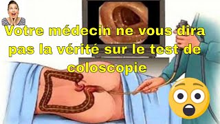 Votre médecin ne vous dira pas la vérité sur le test de coloscopie [upl. by Natsirhc]