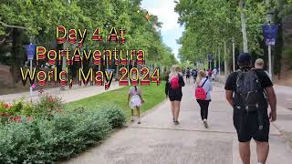 Day 4 In PortAventura World Salou May 2024 [upl. by Debbra728]