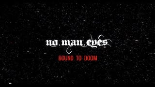 No Man Eyes  Bound To Doom OFFICIAL LYRIC VIDEO [upl. by Otila4]