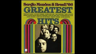 Sergio Mendes amp Brasil 66  Greatest Hits [upl. by Ahsahtan]