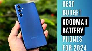 Best Budget 6000mAh Battery Phones for 2024 [upl. by Ennirok33]