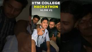 IITM Hackathon Mini Vlog Part 1 hackathon coding ideathon btech cse iit jee webdevelopment [upl. by Piscatelli264]