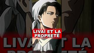 POURQUOI LIVAI EST UN MANIAQUE DE LA PROPRETÉ  anime manga snk shingekinokyojin eren titan [upl. by Aliuqaj478]