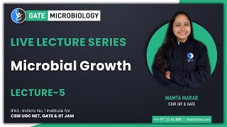 Live Lecture on Microbial Growth  GATE Microbiology  Lecture 5 [upl. by Aisa]