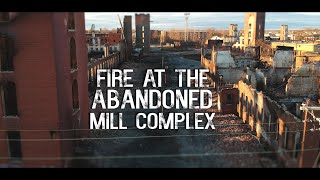 Abandoned Mill Complex Fire  Rhode Island  Pawtucket [upl. by Debbi460]