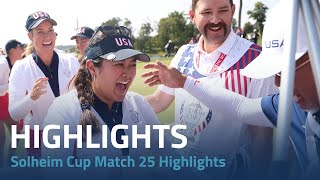 2024 Solheim Cup  Match 25 Highlights [upl. by Demodena108]